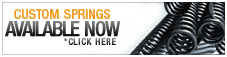 Custom Springs Available Now. Click Here.