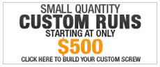 Small Quantity Custom Runs Starting at $500.